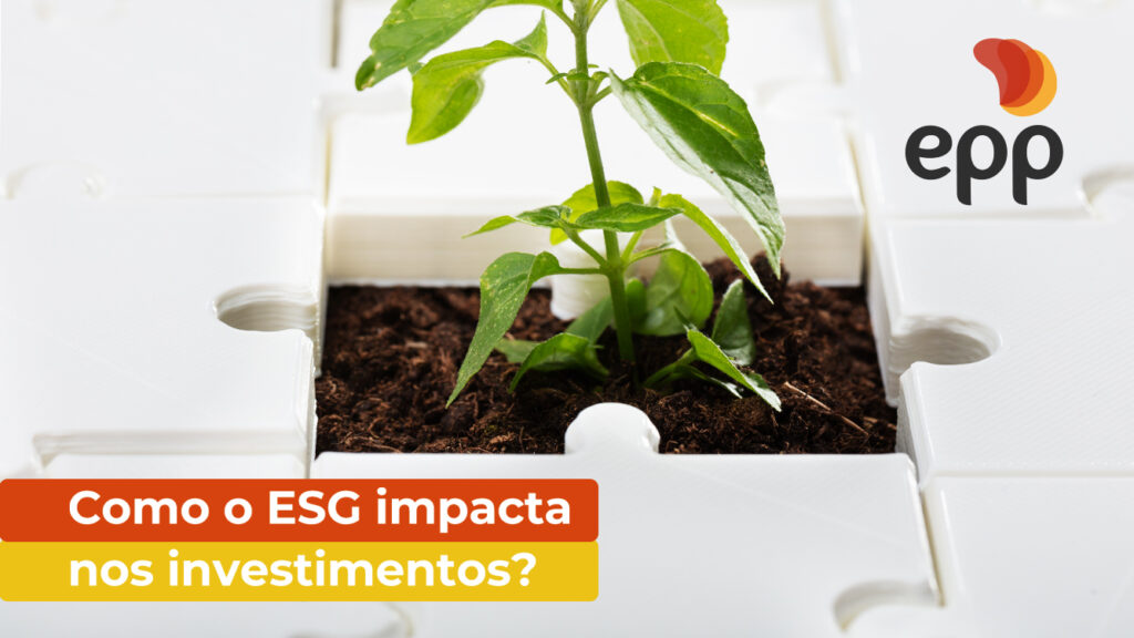 Como o ESG impacta os investimentos?