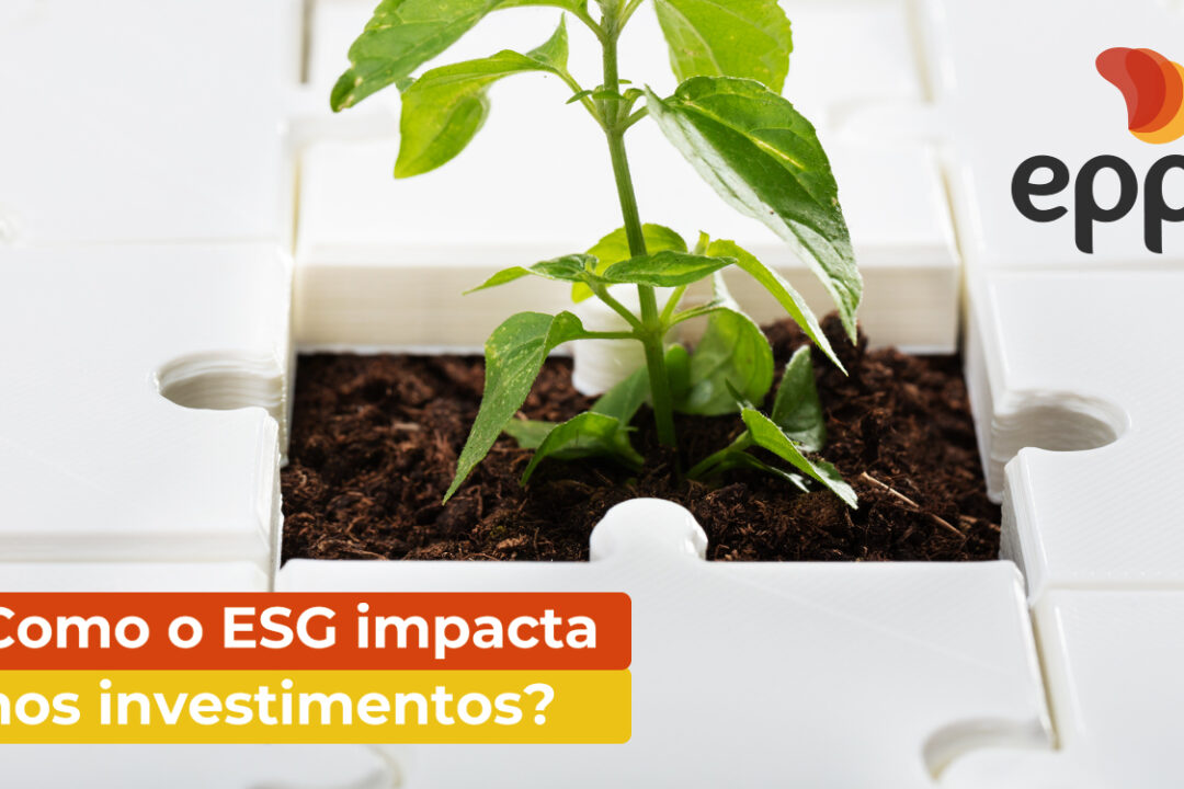Como o ESG impacta os investimentos?